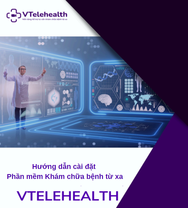 Hướng dẫn cài đặt phần mềm Khám chữa bệnh từ xa (VTelehealth)